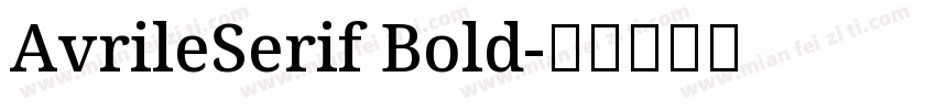 AvrileSerif Bold字体转换